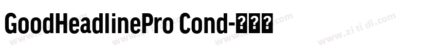 GoodHeadlinePro Cond字体转换